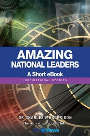 Cover of Amazing National Leaders - A Short eBook