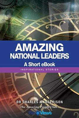 Book cover for Amazing National Leaders - A Short eBook
