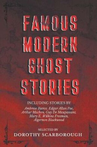 Cover of Famous Modern Ghost Stories - Selected with an Introduction