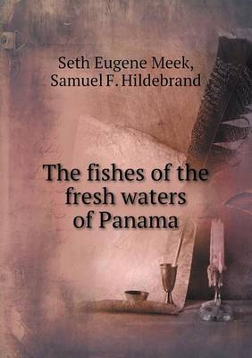 Book cover for The fishes of the fresh waters of Panama