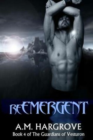Cover of Reemergent, Book 4 of the Guardians of Vesturon