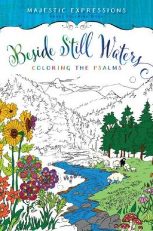 Cover of Adult Colouring Book: Beside Still Waters Coloring the Psalms
