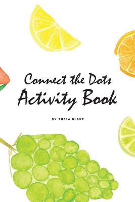 Book cover for Connect the Dots with Fruits Activity Book for Children (6x9 Coloring Book / Activity Book)