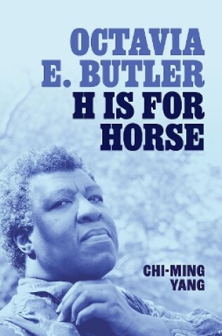 Cover of Octavia E. Butler H is for Horse