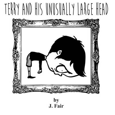 Book cover for Terry And His Unusually Large Head