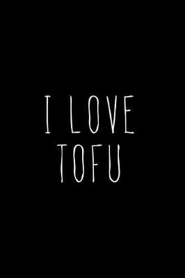 Book cover for I Love Tofu