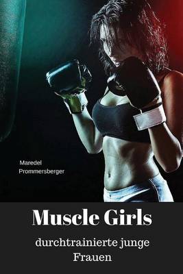 Book cover for Muscle Girls - durchtrainierte junge Frauen