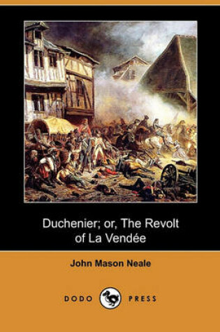 Cover of Duchenier; Or, the Revolt of La Vendee (Dodo Press)