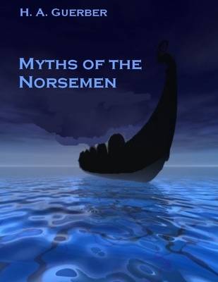 Book cover for Myths of the Norsemen (Illustrated)