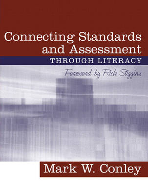 Book cover for Connecting Standards and Assessments Through Literacy, with a Foreword by Rick Stiggins