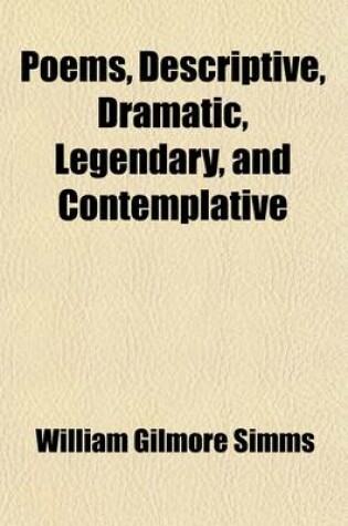 Cover of Poems, Descriptive, Dramatic, Legendary and Contemplative (Volume 2)