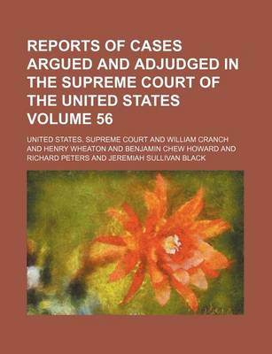 Book cover for Reports of Cases Argued and Adjudged in the Supreme Court of the United States Volume 56