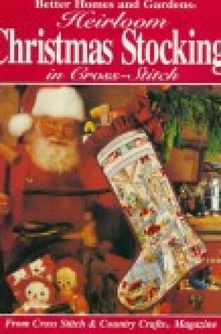 Cover of Heirloom Christmas Stockings in Cross Stitch