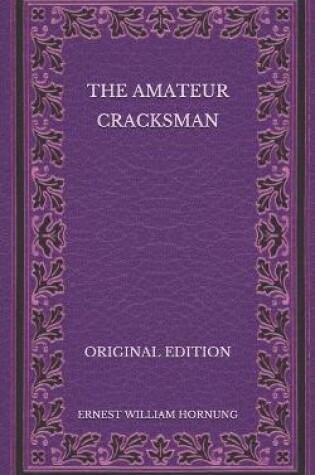 Cover of The Amateur Cracksman - Original Edition