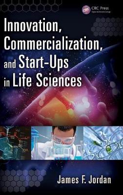 Book cover for Innovation, Commercialization, and Start-Ups in Life Sciences