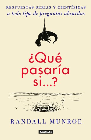 Book cover for ¿Qué pasaría si?? / What If?: Serious Scientific Answers to Absurd Hypothetical Questions