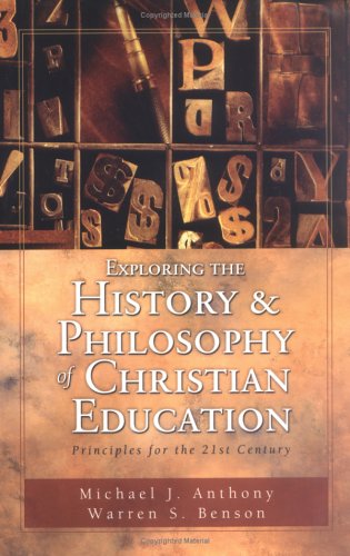 Book cover for Exploring the History and Philosophy of Christian Education