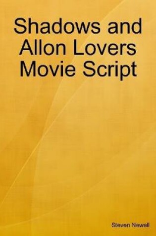 Cover of Shadows and Allon Lovers Movie Script