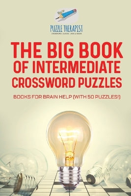 Book cover for The Big Book of Intermediate Crossword Puzzles Books for Brain Help (with 50 puzzles!)