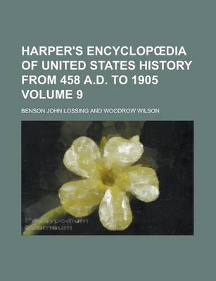 Book cover for Harper's Encyclop Dia of United States History from 458 A.D. to 1905 Volume 9