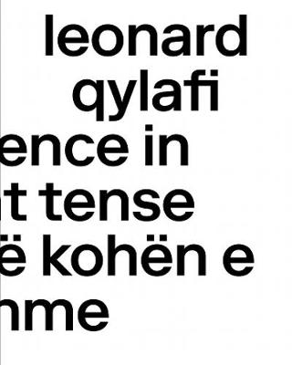 Book cover for Leonard Qylafi – Occurrence in Present Tense – Ndodhi në kohën e tashme