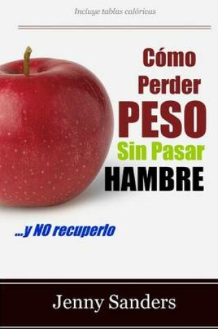 Cover of Como Perder Peso sin Pasar Hambre