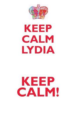 Book cover for KEEP CALM LYDIA! AFFIRMATIONS WORKBOOK Positive Affirmations Workbook Includes