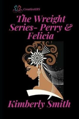 Cover of The Wreight Series- Perry & Felicia
