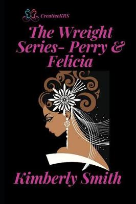 Book cover for The Wreight Series- Perry & Felicia