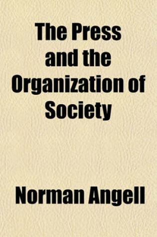 Cover of The Press and the Organization of Society