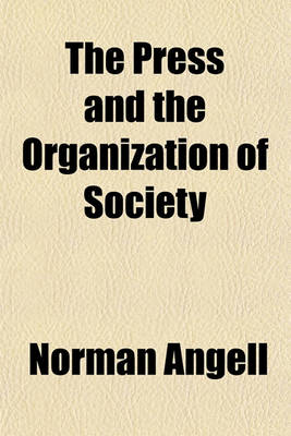 Book cover for The Press and the Organization of Society