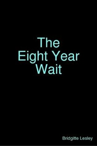 Cover of The Eight Year Wait