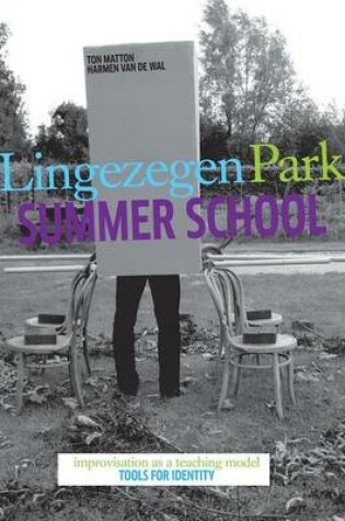 Cover of Lingezegen Park Summer School - Improvisation as a Teaching Model. Tools for Identity