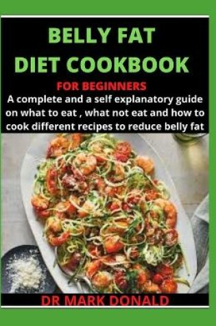 Cover of The Belly Fat Diet Cookbook for Beginners