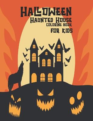 Book cover for Halloween Haunted House Coloring Book For Kids