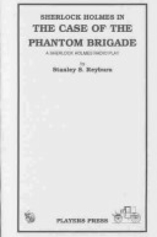 Cover of Sherlock Holmes in the Case of the Phantom Brigade