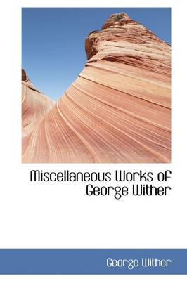 Cover of Miscellaneous Works of George Wither