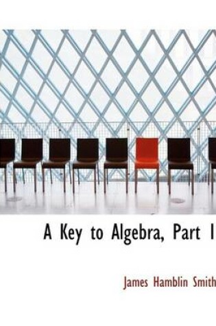 Cover of A Key to Algebra, Part 1