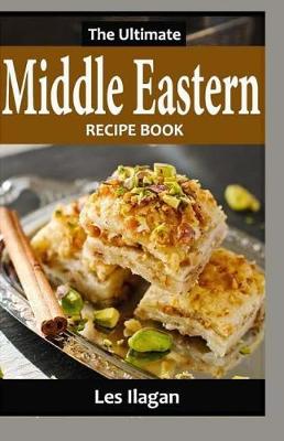 Book cover for The Ultimate Middle Eastern RECIPE BOOK