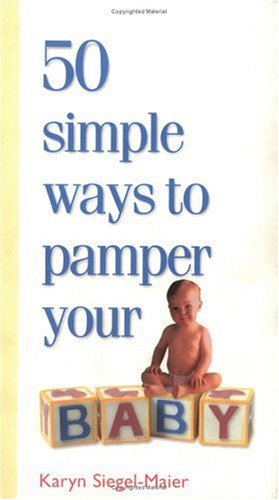 Book cover for 50 Simple Ways to Pamper Your Baby