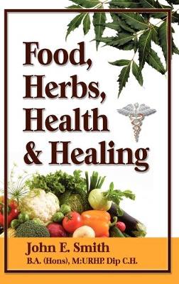 Cover of Foods, Herbs, Health and Healing