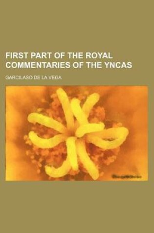 Cover of First Part of the Royal Commentaries of the Yncas