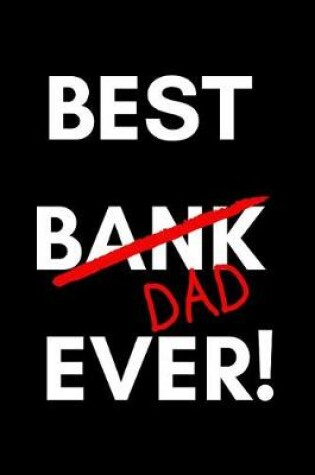 Cover of Best Bank Dad Ever!