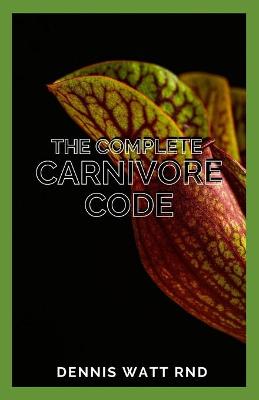 Book cover for The Complete Carnivore Code