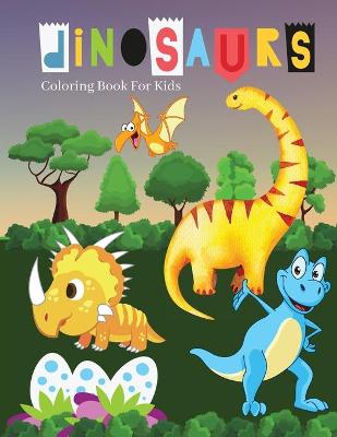 Book cover for Dinosaurs Coloring Book For Kids