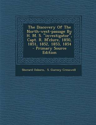 Book cover for The Discovery of the North-West-Passage by H. M. S. Investigator, Capt. R. M'Clure, 1850, 1851, 1852, 1853, 1854