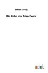 Book cover for Die Liebe der Erika Ewald