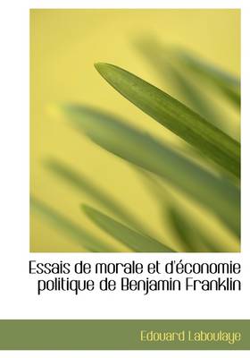 Book cover for Essais de Morale Et D' Conomie Politique de Benjamin Franklin