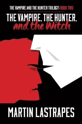 Book cover for The Vampire, the Hunter, and the Witch