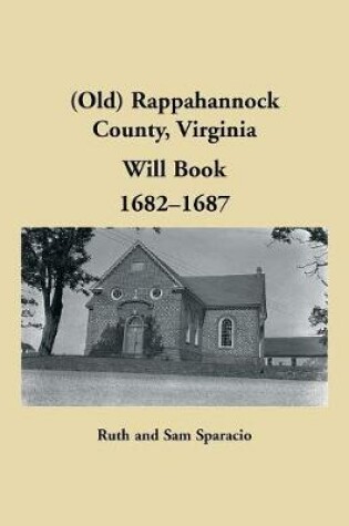 Cover of (Old) Rappahannock County, Virginia Will Book, 1682-1687